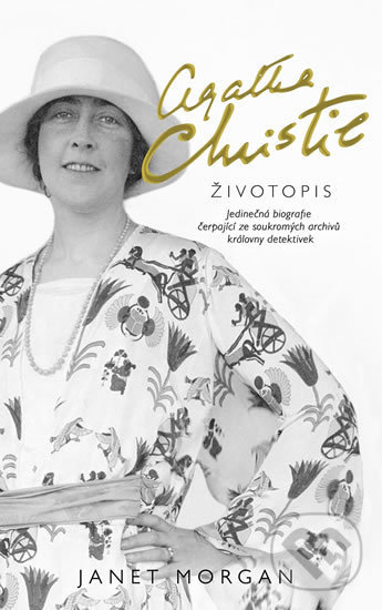 Kniha: Agatha Christie: Životopis (Janet Morgan). Slovart CZ, 2020 Kniha: Agatha Christie: Životopis (Janet Morgan). Slovart CZ, 2020