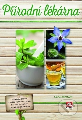 Kniha: Přírodní lékárna (Nuria Penelva). Alpress, 2019 Kniha: Přírodní lékárna (Nuria Penelva). Alpress, 2019