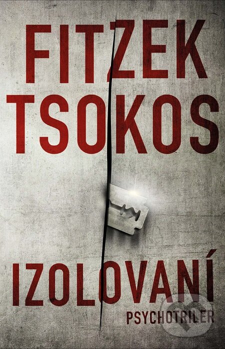 E-kniha: Izolovaní (Michael Tsokos a Sebastian Fitzek). Tatran, 2019 E-kniha: Izolovaní (Michael Tsokos a Sebastian Fitzek). Tatran, 2019