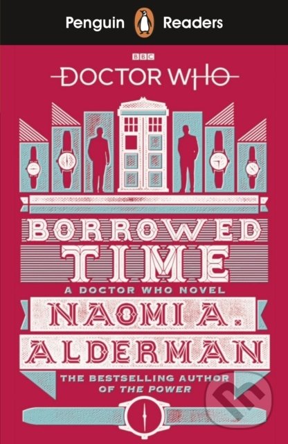 Kniha: Doctor Who: Borrowed Time (Naomi Alderman). Penguin Books, 2019 Kniha: Doctor Who: Borrowed Time (Naomi Alderman). Penguin Books, 2019