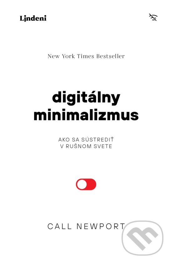 Kniha: Digitálny minimalizmus (Cal Newport). Lindeni, 2019 Kniha: Digitálny minimalizmus (Cal Newport). Lindeni, 2019