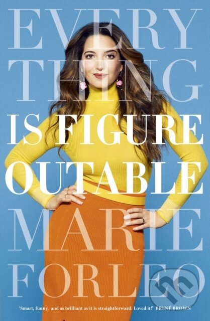 Kniha: Everything is Figureoutable (Marie Forleo). Portfolio, 2019 Kniha: Everything is Figureoutable (Marie Forleo). Portfolio, 2019
