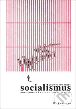 Kniha: Socialismus (Ludwig von Mises). Grada, 2019 Kniha: Socialismus (Ludwig von Mises). Grada, 2019