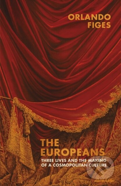 Kniha: The Europeans (Orlando Figes). Allen Lane, 2019 Kniha: The Europeans (Orlando Figes). Allen Lane, 2019
