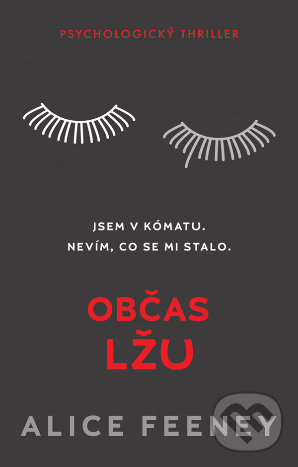 E-kniha: Občas lžu (Alice Feeney). Domino, 2019 E-kniha: Občas lžu (Alice Feeney). Domino, 2019