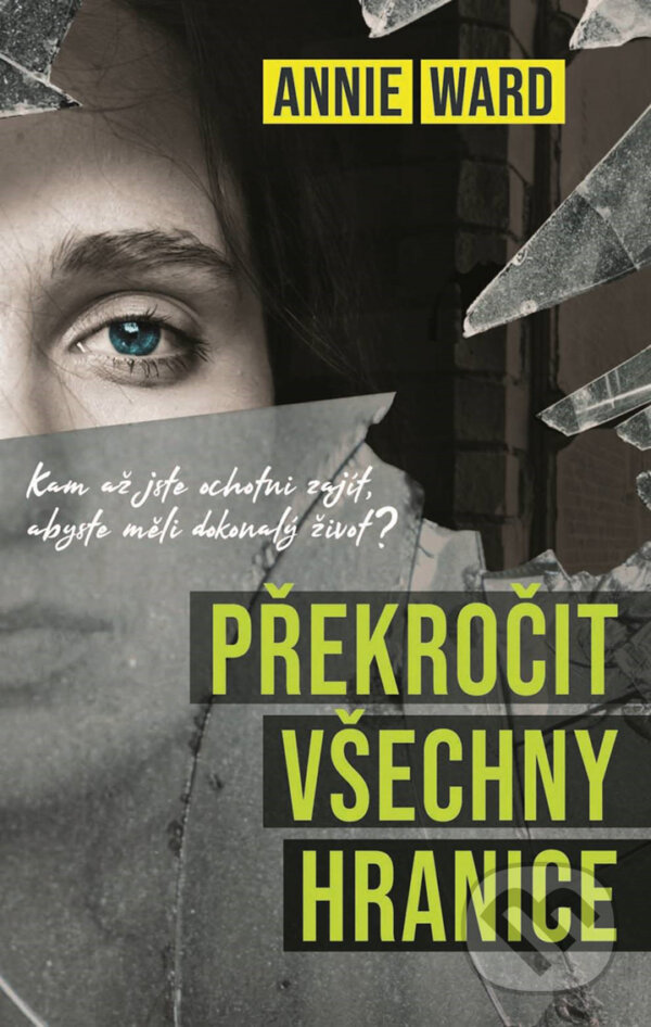 E-kniha: Překročit všechny hranice (Annie Ward). Domino, 2019 E-kniha: Překročit všechny hranice (Annie Ward). Domino, 2019