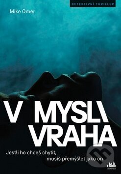 Kniha: V mysli vraha (Mike Omer). Cosmopolis, 2019 Kniha: V mysli vraha (Mike Omer). Cosmopolis, 2019