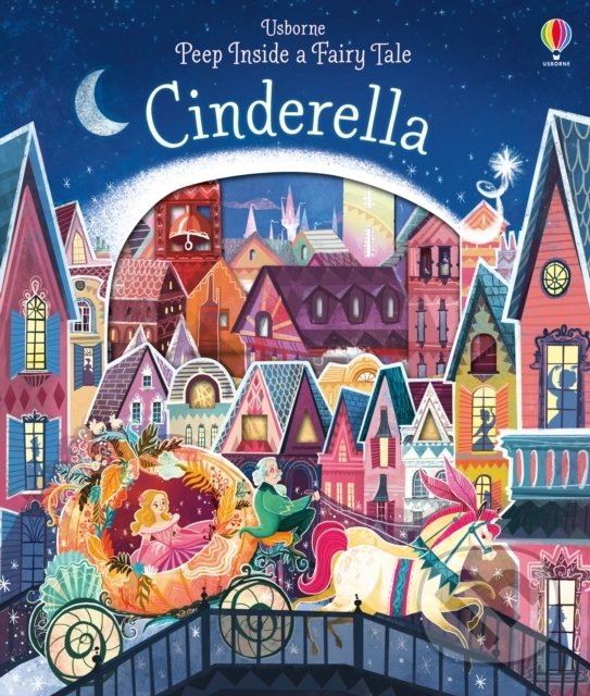 Kniha: Peep Inside a Fairy Tale Cinderella (Anna Milbourne). Usborne, 2016 Kniha: Peep Inside a Fairy Tale Cinderella (Anna Milbourne). Usborne, 2016