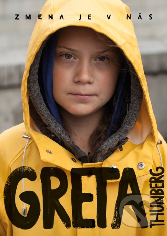 Kniha: Zmena je v nás (Greta Thunberg). Literárna bašta, 2019 Kniha: Zmena je v nás (Greta Thunberg). Literárna bašta, 2019