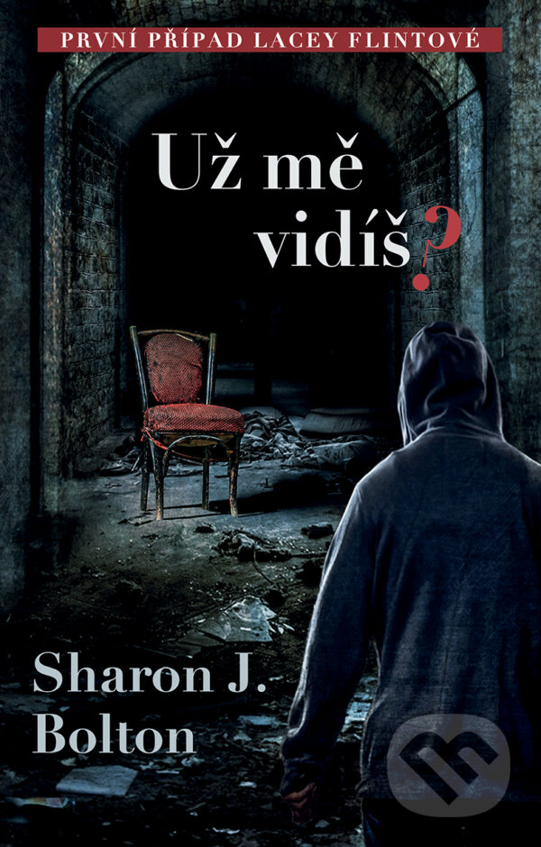 E-kniha: Už mě vidíš? (Sharon J. Bolton). Domino, 2018 E-kniha: Už mě vidíš? (Sharon J. Bolton). Domino, 2018