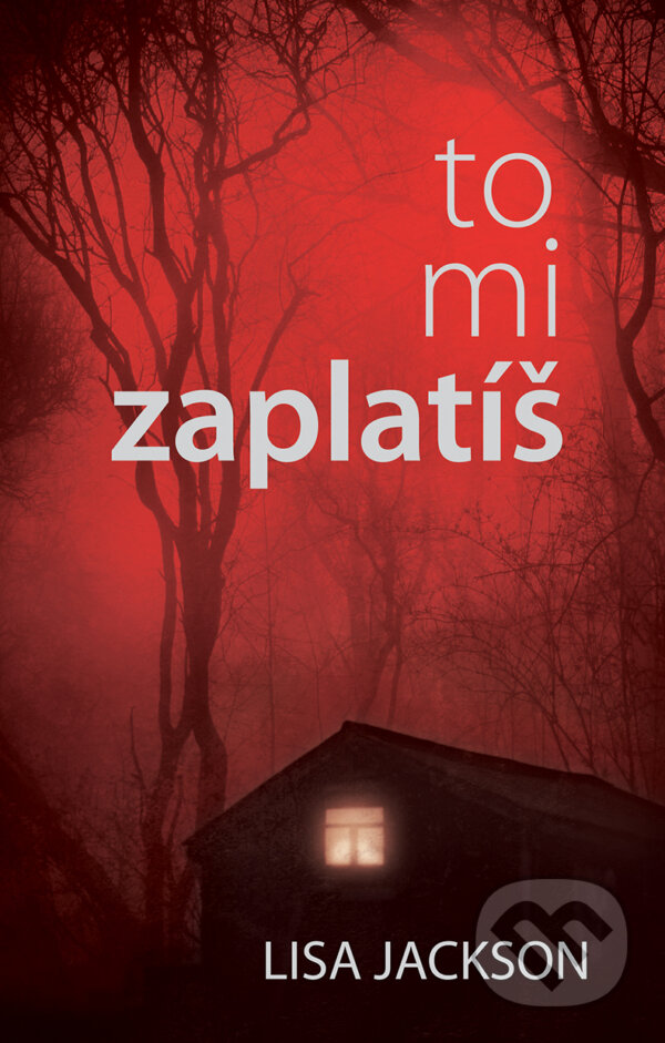 E-kniha: To mi zaplatíš (Lisa Jackson). Domino, 2018 E-kniha: To mi zaplatíš (Lisa Jackson). Domino, 2018