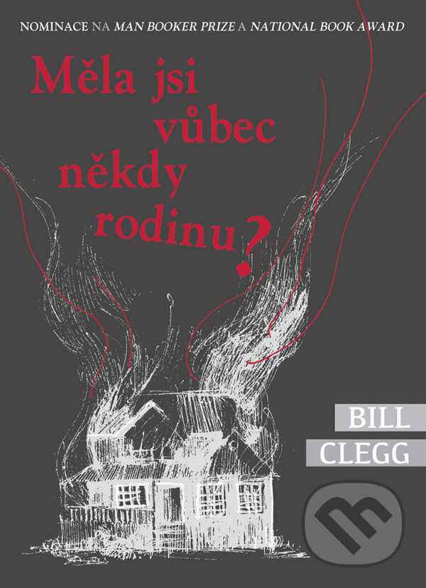 E-kniha: Měla jsi vůbec někdy rodinu? (Bill Clegg). Domino, 2017 E-kniha: Měla jsi vůbec někdy rodinu? (Bill Clegg). Domino, 2017