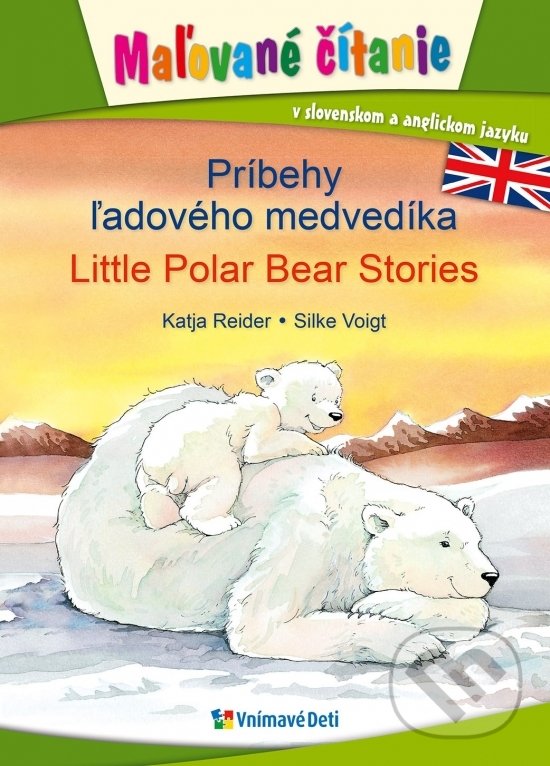 Kniha: Maľované čítanie - Príbehy ľadového medvedíka (Autorský kolektiv). Vnímavé deti, 2019 Kniha: Maľované čítanie - Príbehy ľadového medvedíka (Autorský kolektiv). Vnímavé deti, 2019