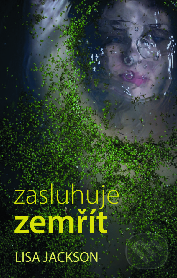 E-kniha: Zasluhuje zemřít (Lisa Jackson). Domino, 2017 E-kniha: Zasluhuje zemřít (Lisa Jackson). Domino, 2017