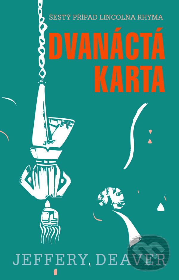 E-kniha: Dvanáctá karta (Jeffery Deaver). Domino, 2016 E-kniha: Dvanáctá karta (Jeffery Deaver). Domino, 2016