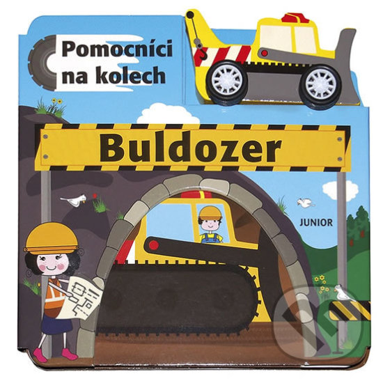 Kniha: Buldozer - Pomocníci na kolech (Junior). Junior, 2019 Kniha: Buldozer - Pomocníci na kolech (Junior). Junior, 2019