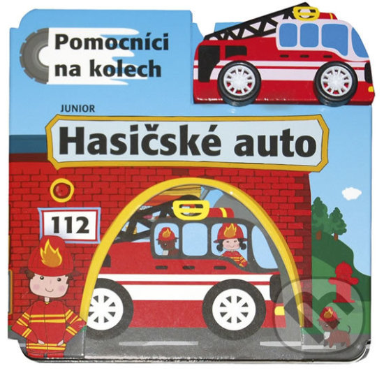 Kniha: Hasičské auto - Pomocníci na kolech (Junior). Junior, 2019 Kniha: Hasičské auto - Pomocníci na kolech (Junior). Junior, 2019