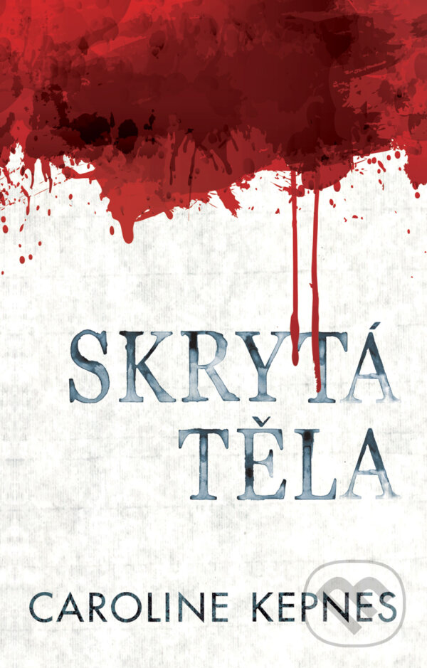 E-kniha: Skrytá těla (Caroline Kepnes). Domino, 2016 E-kniha: Skrytá těla (Caroline Kepnes). Domino, 2016