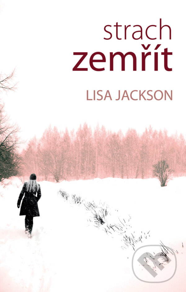 E-kniha: Strach zemřít (Lisa Jackson). Domino, 2015 E-kniha: Strach zemřít (Lisa Jackson). Domino, 2015