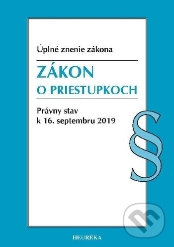 Kniha: Zákon o priestupkoch (Heuréka). Heuréka, 2019 Kniha: Zákon o priestupkoch (Heuréka). Heuréka, 2019