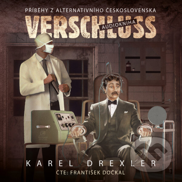 Audiokniha: Verschluss (Karel Drexler). Epocha, 2019 Audiokniha: Verschluss (Karel Drexler). Epocha, 2019
