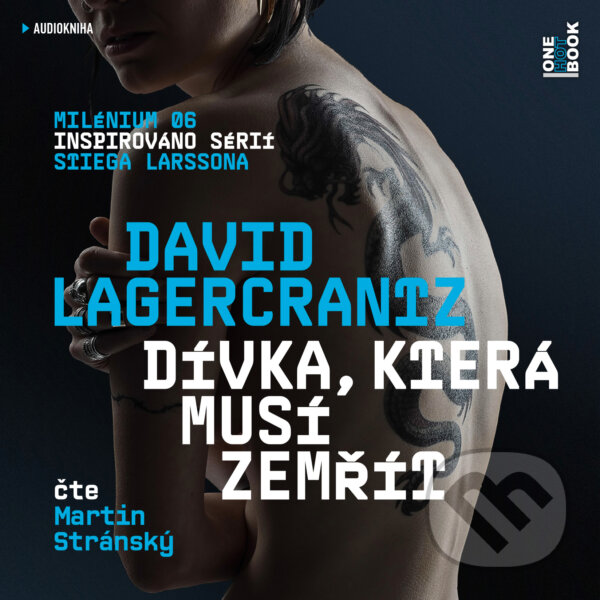 Audiokniha: Dívka, která musí zemřít (David Lagercrantz). OneHotBook, 2019 Audiokniha: Dívka, která musí zemřít (David Lagercrantz). OneHotBook, 2019