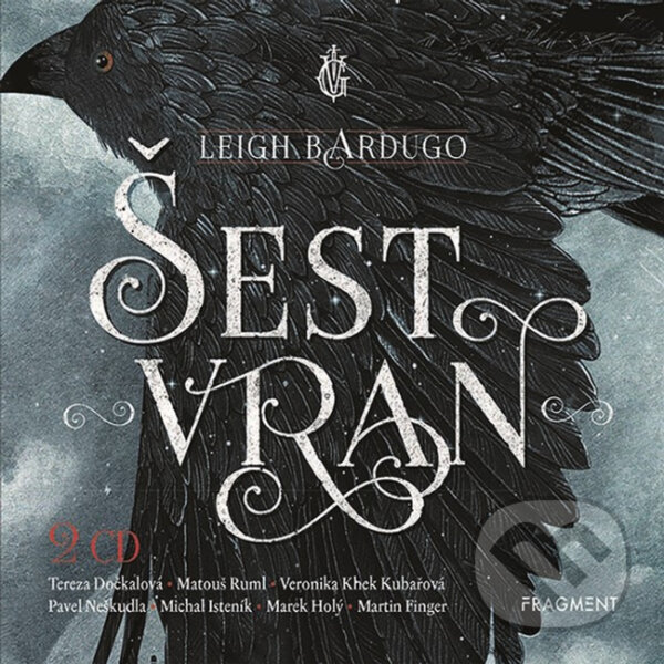 Audiokniha: Šest vran (Leigh Bardugo). Nakladatelství Fragment, 2019 Audiokniha: Šest vran (Leigh Bardugo). Nakladatelství Fragment, 2019