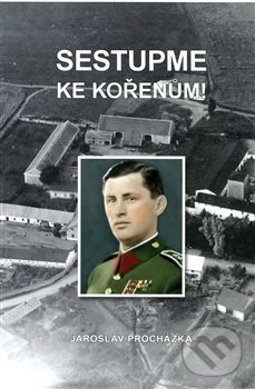 Kniha: Sestupme ke kořenům! (Jaroslav Procházka). Ergo Brauner, 2019 Kniha: Sestupme ke kořenům! (Jaroslav Procházka). Ergo Brauner, 2019
