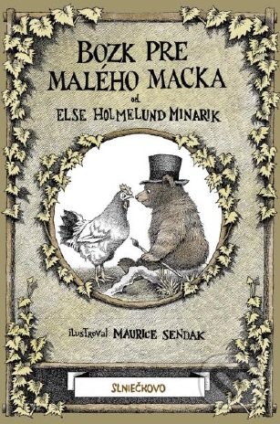 Kniha: Bozk pre Malého Macka (Else Holmelund Minarik a Maurice Sendak). Občianske združenie Slniečkovo, 2019 Kniha: Bozk pre Malého Macka (Else Holmelund Minarik a Maurice Sendak). Občianske združenie Slniečkovo, 2019