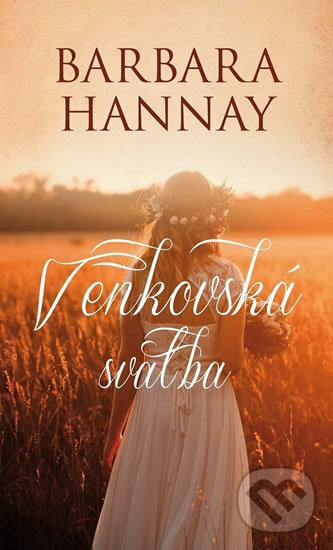 Kniha: Venkovská svatba (Barbara Hannay). Baronet, 2019 Kniha: Venkovská svatba (Barbara Hannay). Baronet, 2019