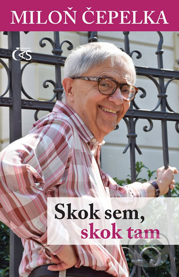 Kniha: Skok sem, skok tam (Miloň Čepelka). Čas, 2019 Kniha: Skok sem, skok tam (Miloň Čepelka). Čas, 2019