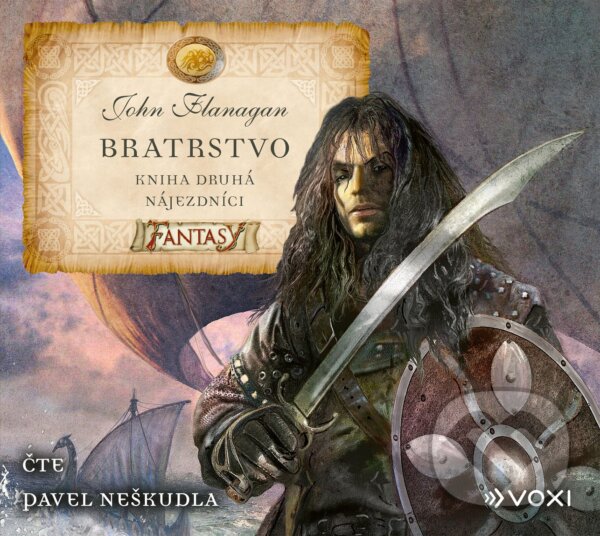 Audiokniha: Bratrstvo (Kniha druhá) (John Flanagan). Voxi, 2019 Audiokniha: Bratrstvo (Kniha druhá) (John Flanagan). Voxi, 2019