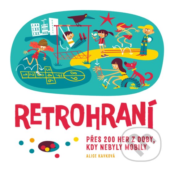 Kniha: Retrohraní (Alice Kavková). BIZBOOKS, 2019 Kniha: Retrohraní (Alice Kavková). BIZBOOKS, 2019