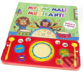 Kniha: My sme malí muzikanti (Bookmedia). Bookmedia, 2019 Kniha: My sme malí muzikanti (Bookmedia). Bookmedia, 2019