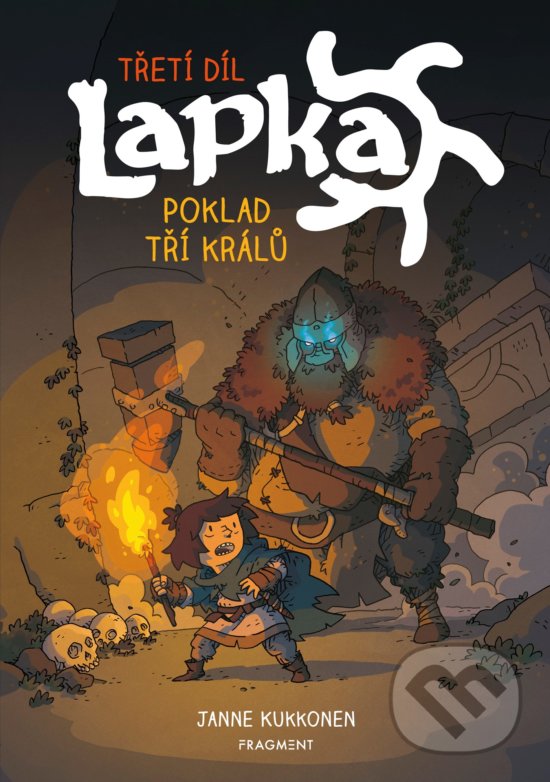 Kniha: Lapka: Poklad tří králů (3. díl) (Janne Kukkonen). Nakladatelství Fragment, 2020 Kniha: Lapka: Poklad tří králů (3. díl) (Janne Kukkonen). Nakladatelství Fragment, 2020