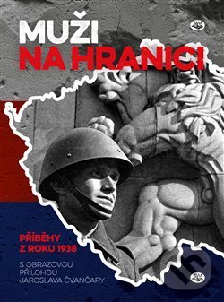Kniha: Muži na hranici (Toužimský a Moravec). Toužimský a Moravec, 2019 Kniha: Muži na hranici (Toužimský a Moravec). Toužimský a Moravec, 2019