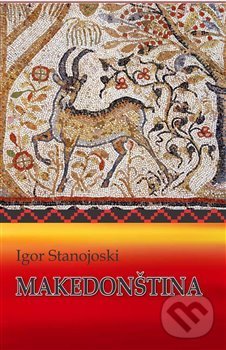 Kniha: Makedonština (Igor Stanojoski). Gramelová Lucie, 2019 Kniha: Makedonština (Igor Stanojoski). Gramelová Lucie, 2019