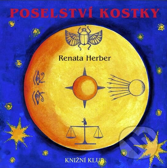 Kniha: Poselství kostky (Renata Herber). Knižní klub, 2006 Kniha: Poselství kostky (Renata Herber). Knižní klub, 2006
