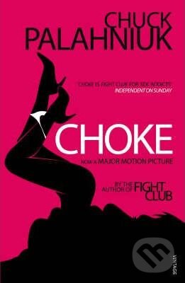 Kniha: Choke (Chuck Palahniuk). Random House, 2008 Kniha: Choke (Chuck Palahniuk). Random House, 2008