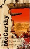 Kniha: Krvavý poledník (Cormac McCarthy). Argo, 2009 Kniha: Krvavý poledník (Cormac McCarthy). Argo, 2009