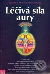 Kniha: Léčivá síla aury (Barbara Y. Martin a Dimitri Moraitis). Eugenika, 2009 Kniha: Léčivá síla aury (Barbara Y. Martin a Dimitri Moraitis). Eugenika, 2009
