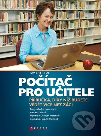 Kniha: Počítač pro učitele (Pavel Roubal). Computer Press, 2009 Kniha: Počítač pro učitele (Pavel Roubal). Computer Press, 2009