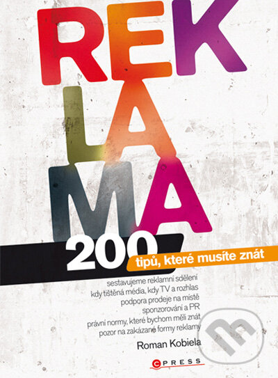 Kniha: Reklama (Roman Kobiela). Computer Press, 2009 Kniha: Reklama (Roman Kobiela). Computer Press, 2009