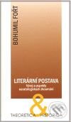 Kniha: Literární postava (Bohumil Fořt). Ústav pro českou literaturu AV ČR, 2009 Kniha: Literární postava (Bohumil Fořt). Ústav pro českou literaturu AV ČR, 2009