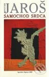 Kniha: Samochod srdca (Peter Jaroš). Agentúra Signum, 2008 Kniha: Samochod srdca (Peter Jaroš). Agentúra Signum, 2008