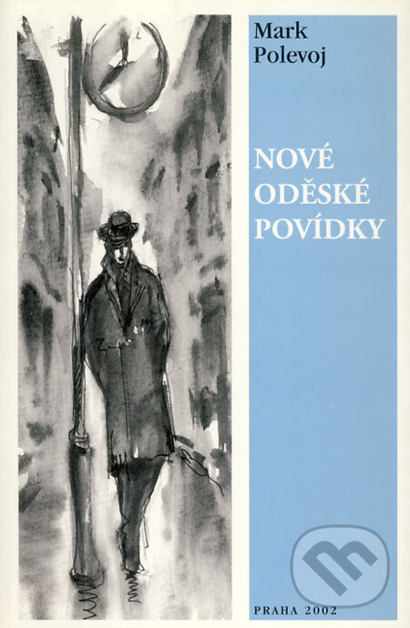 Kniha: Nové oděské povídky (Mark Polevoj). Mark Polevoj, 2002 Kniha: Nové oděské povídky (Mark Polevoj). Mark Polevoj, 2002