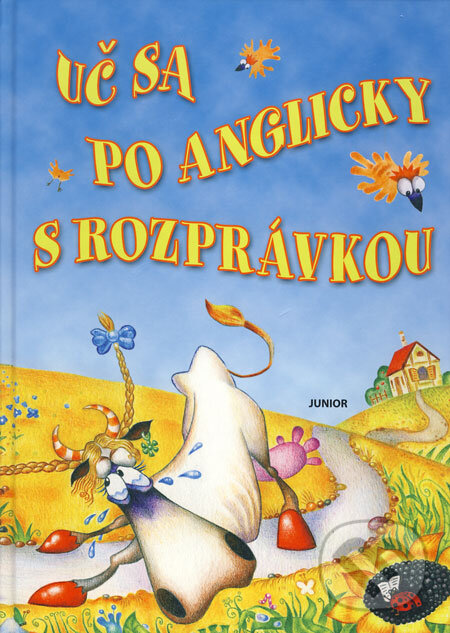 Kniha: Uč sa po anglicky s rozprávkou (Fortuna Junior). Fortuna Junior, 2009 Kniha: Uč sa po anglicky s rozprávkou (Fortuna Junior). Fortuna Junior, 2009