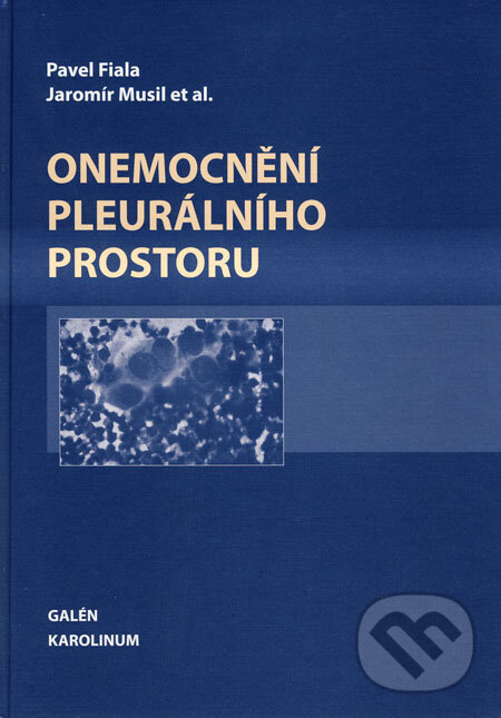 Kniha: Onemocnění pleurálního prostoru (Jaromír Musil, Pavel Fiala a kolektiv). Galén, 2008 Kniha: Onemocnění pleurálního prostoru (Jaromír Musil, Pavel Fiala a kolektiv). Galén, 2008