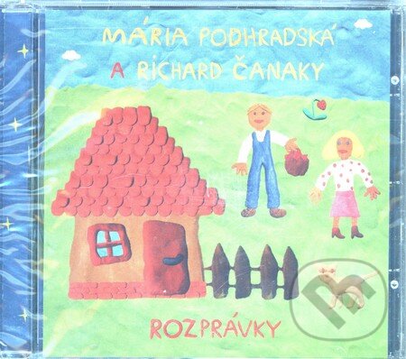 Rozprávky 1 (CD) - Mária Podhradská, Richard Čanaky, Tonada, 2008