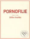 Kniha: Pornofilie (Jiří Stanek). Druhé město, 2009 Kniha: Pornofilie (Jiří Stanek). Druhé město, 2009